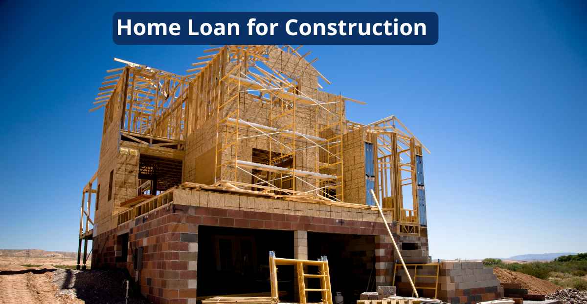 Get Instant Construction Loan